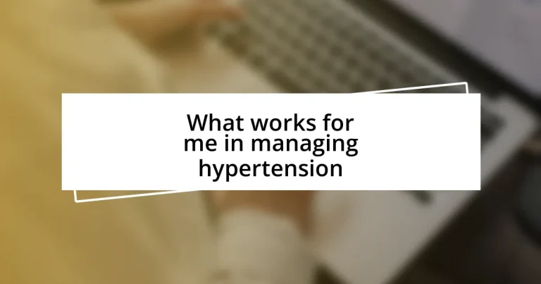 What works for me in managing hypertension