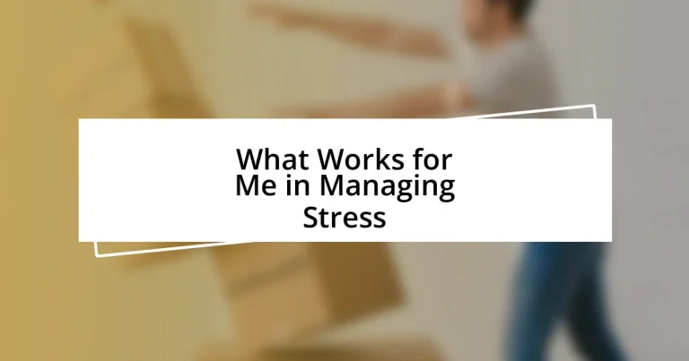 What Works for Me in Managing Stress