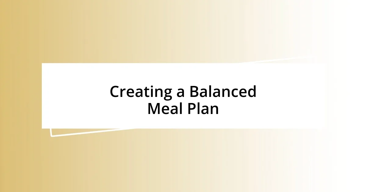 Creating a Balanced Meal Plan