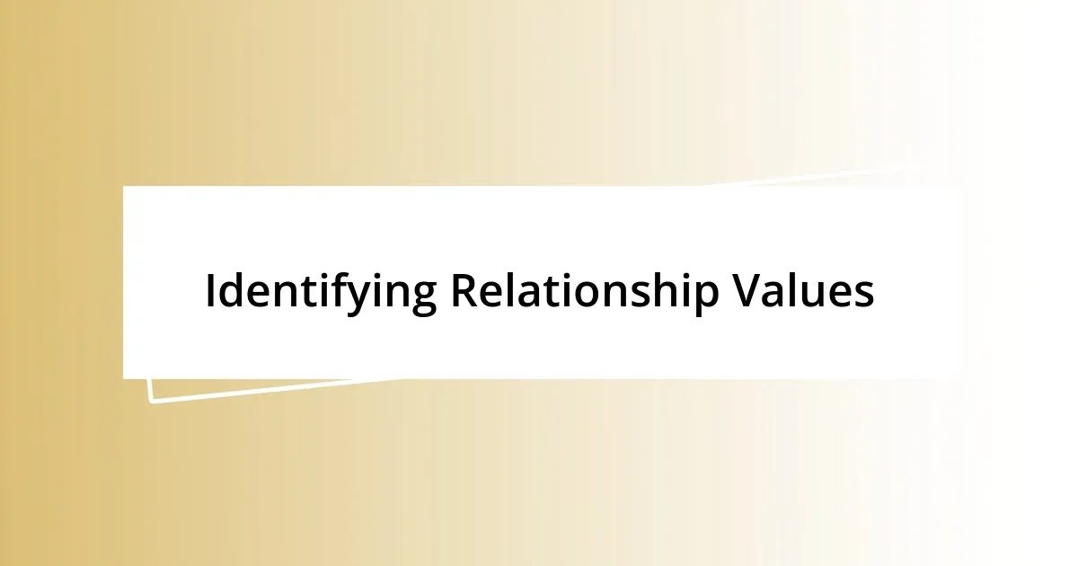 Identifying Relationship Values