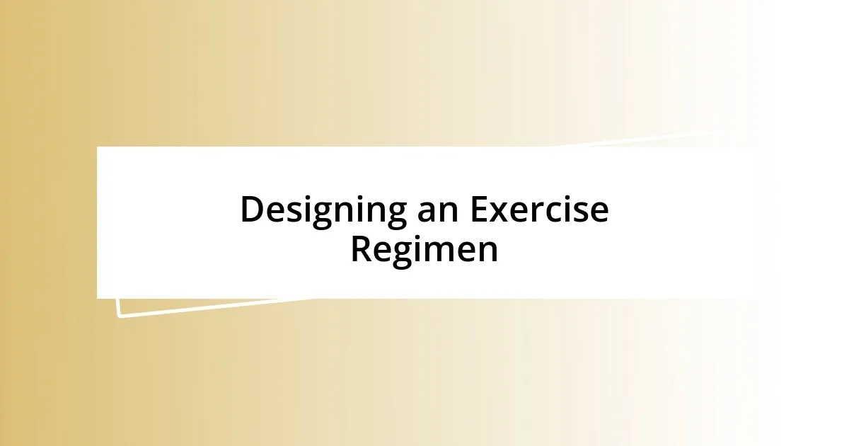 Designing an Exercise Regimen