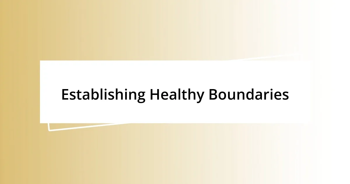 Establishing Healthy Boundaries