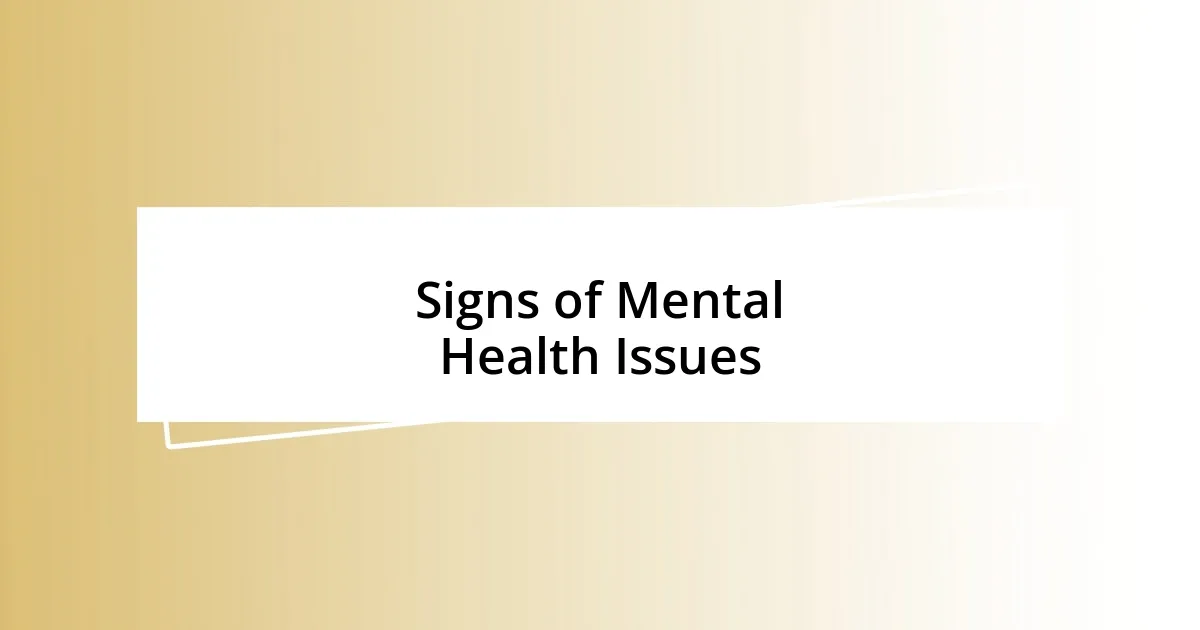 Signs of Mental Health Issues