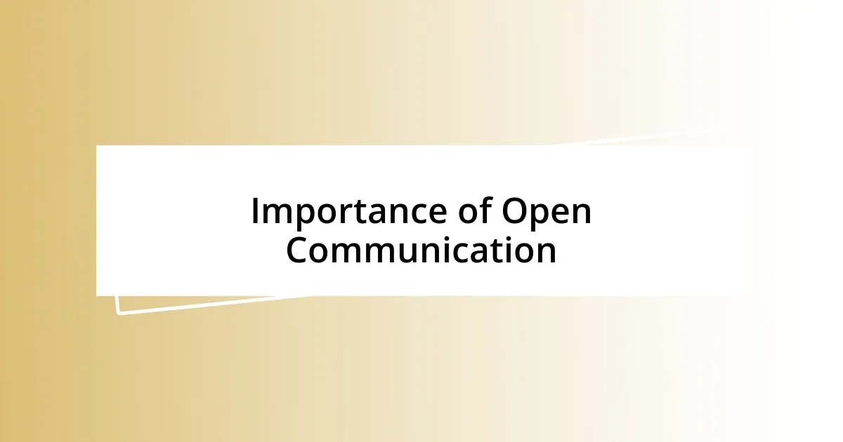 Importance of Open Communication