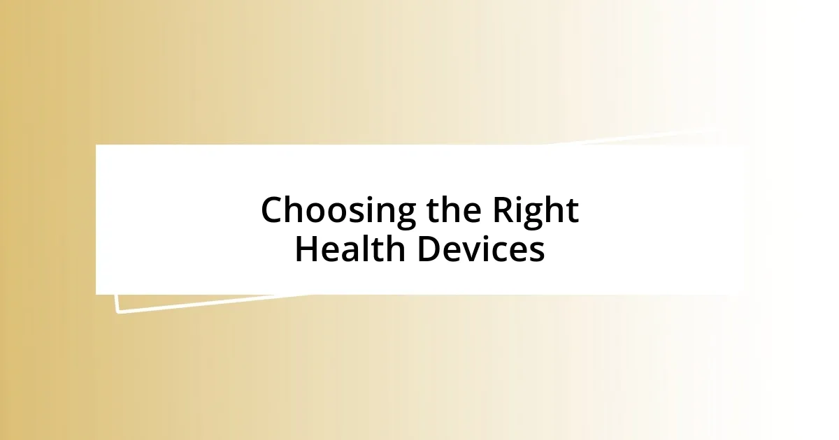 Choosing the Right Health Devices