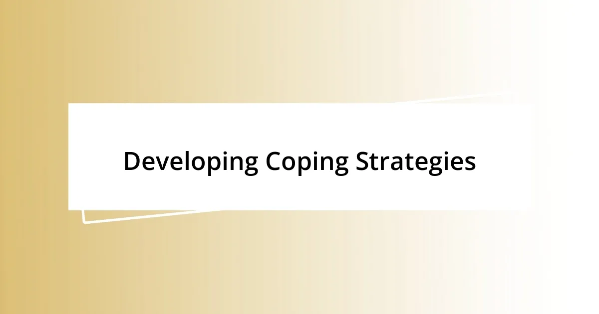 Developing Coping Strategies