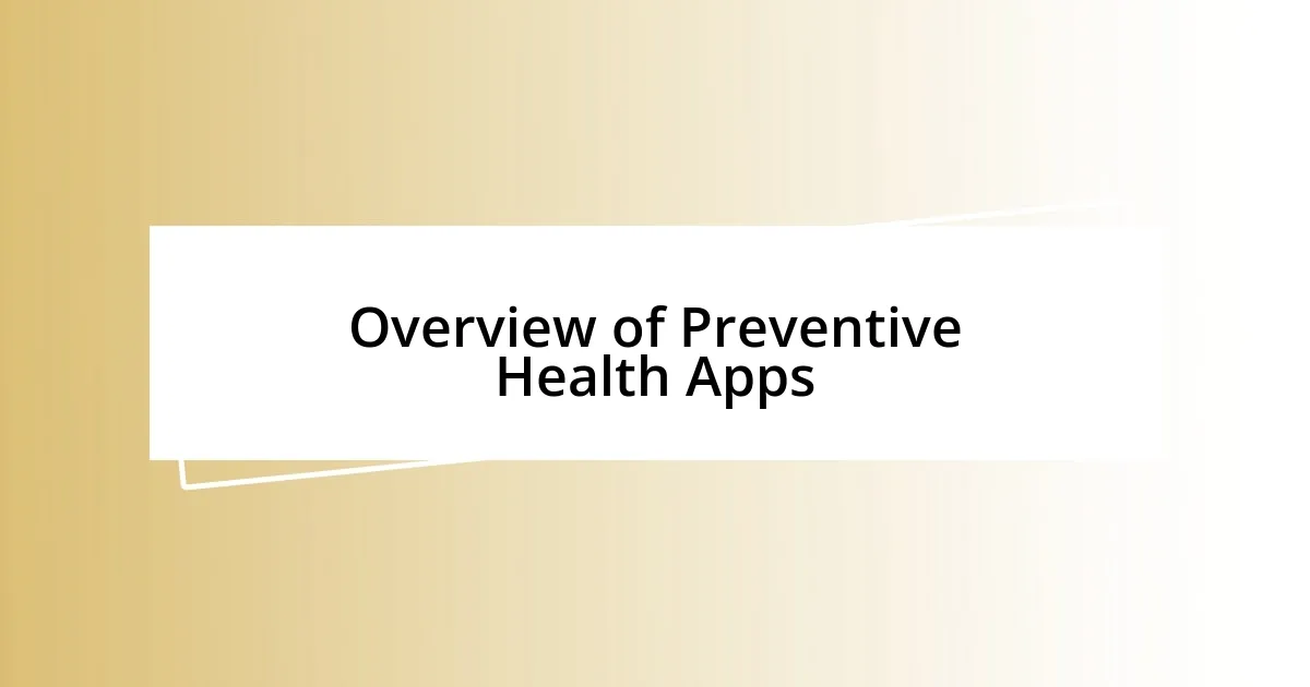 Overview of Preventive Health Apps