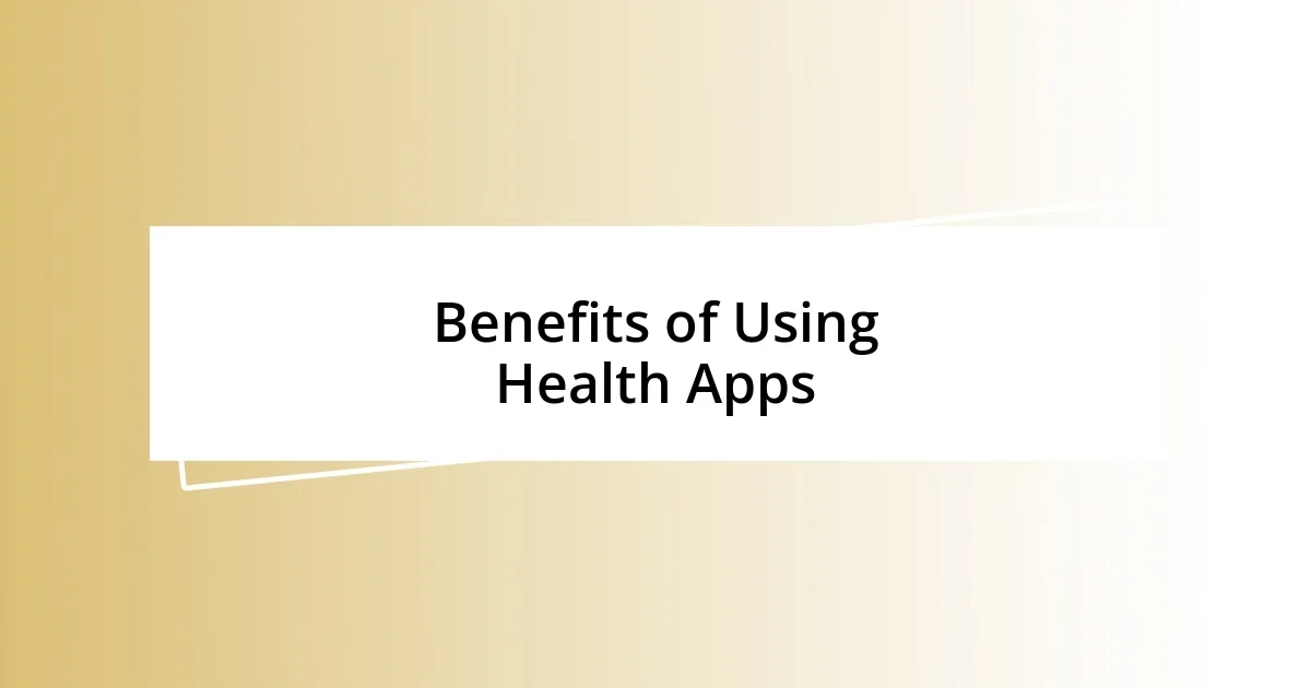 Benefits of Using Health Apps