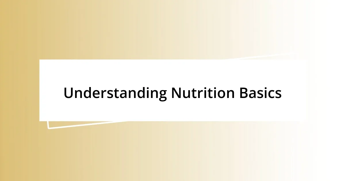 Understanding Nutrition Basics