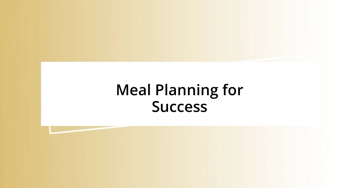 Meal Planning for Success