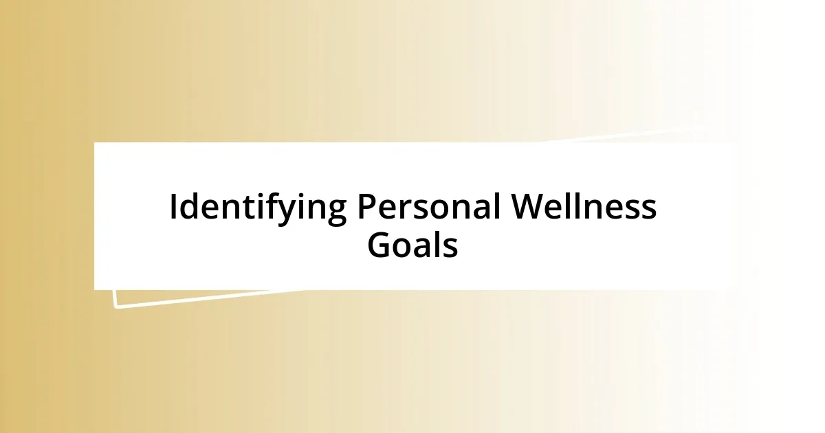 Identifying Personal Wellness Goals