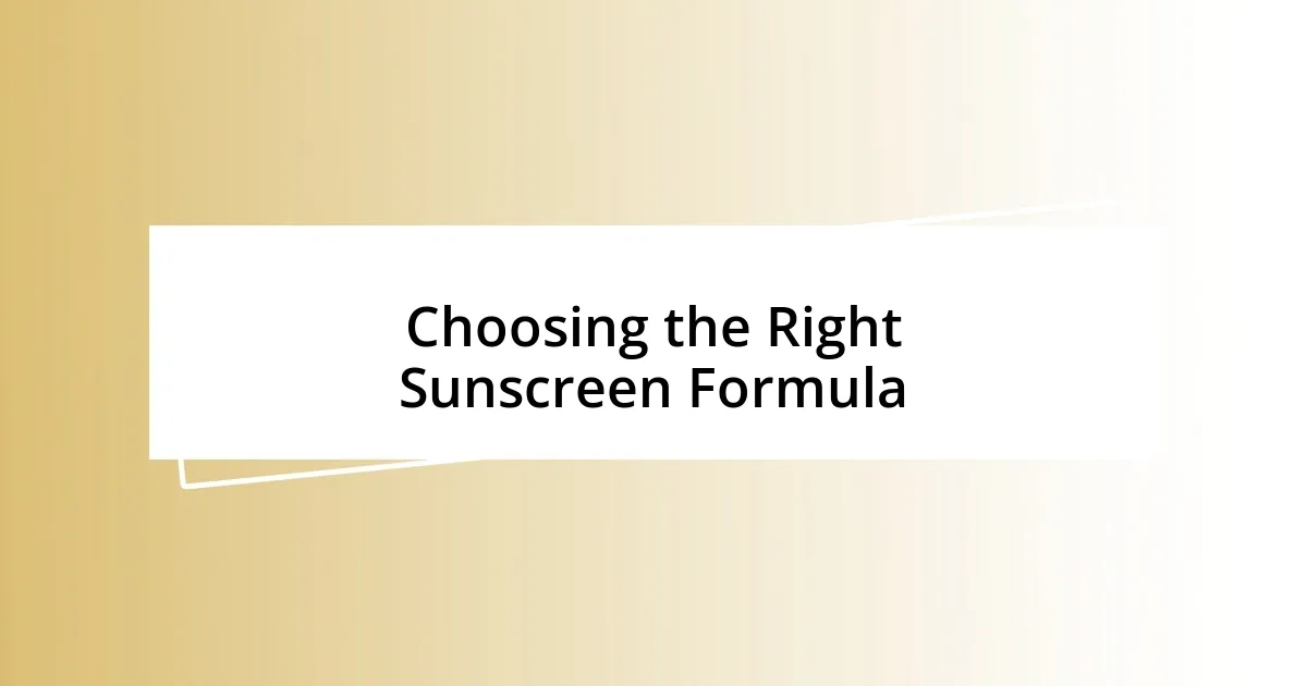 Choosing the Right Sunscreen Formula