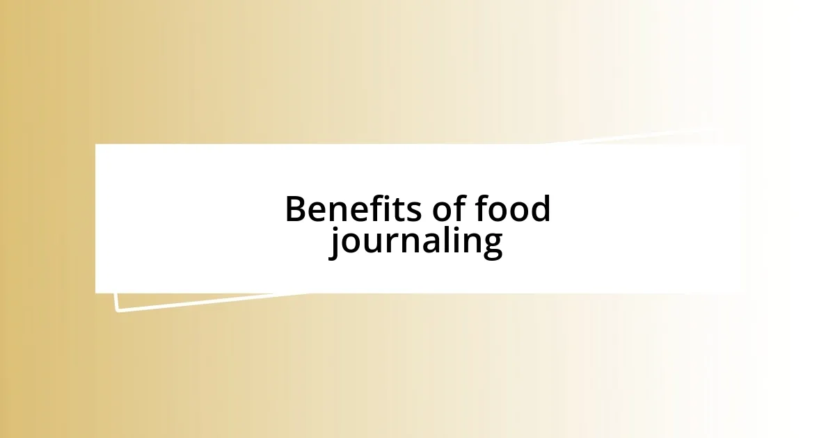 Benefits of food journaling