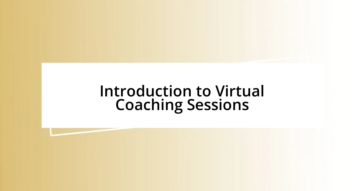 Introduction to Virtual Coaching Sessions