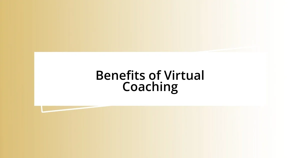 Benefits of Virtual Coaching