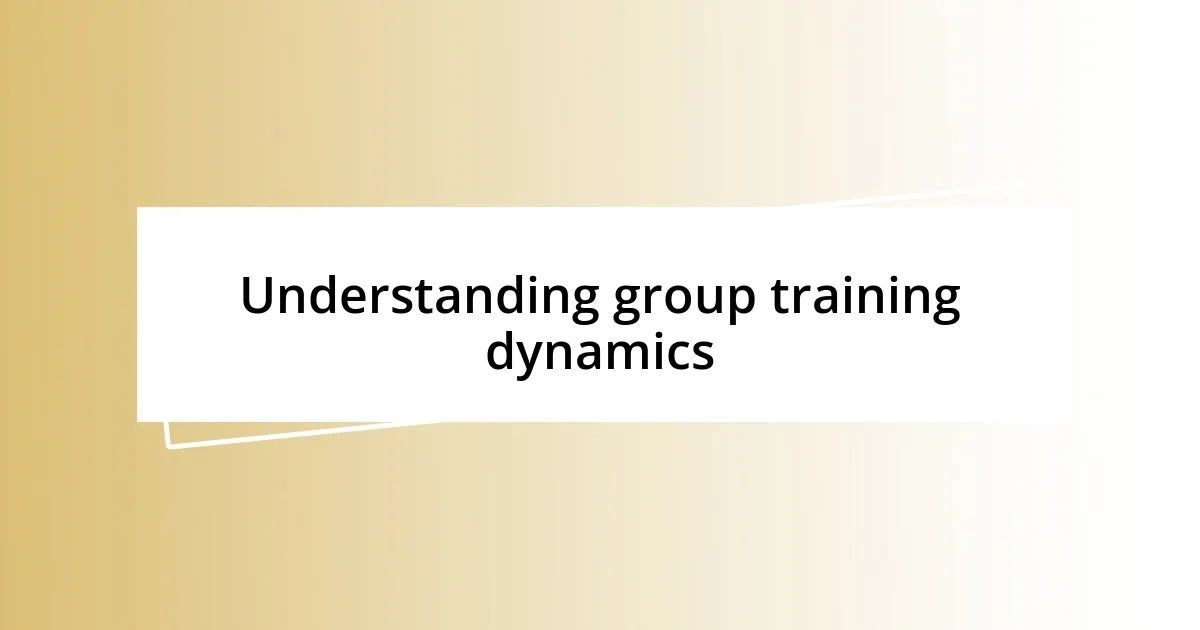 Understanding group training dynamics