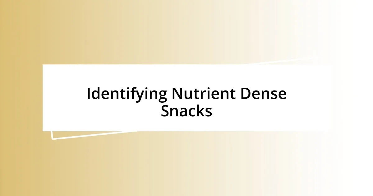 Identifying Nutrient Dense Snacks