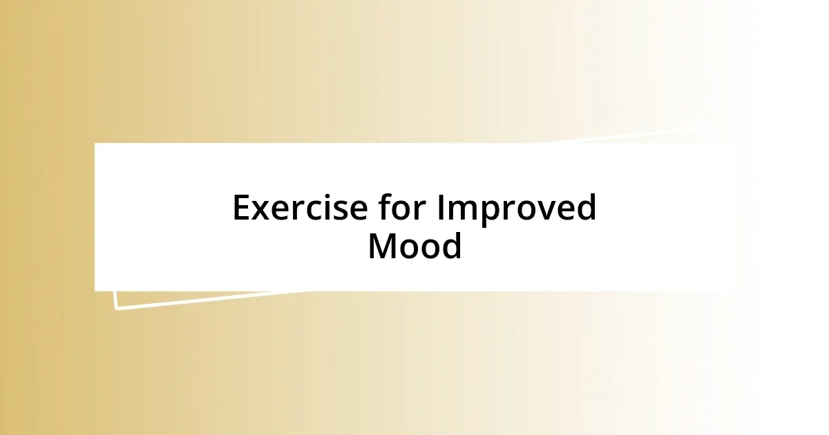 Exercise for Improved Mood