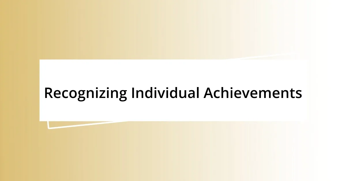 Recognizing Individual Achievements