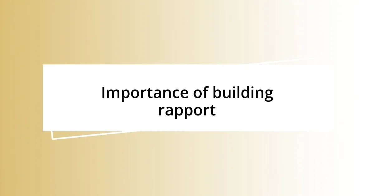 Importance of building rapport