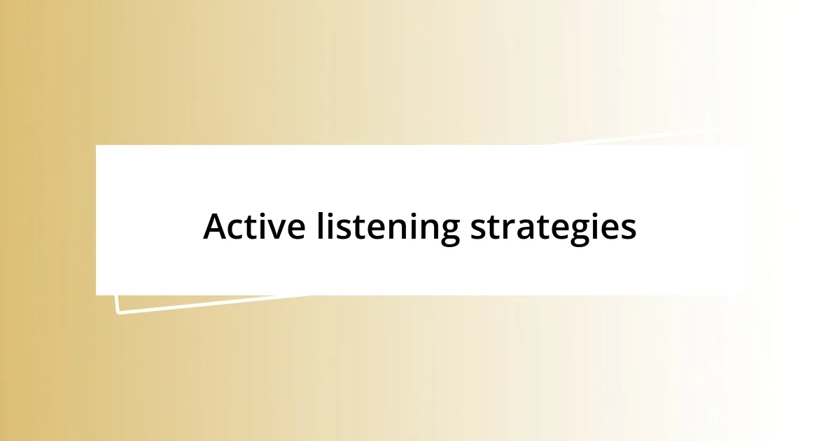 Active listening strategies