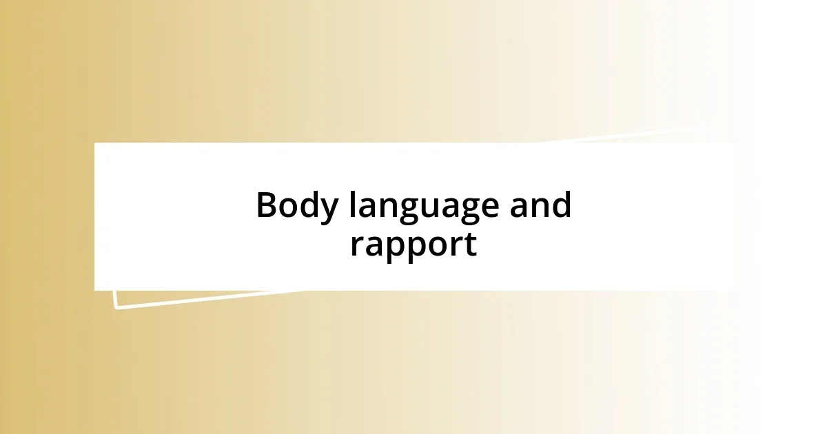 Body language and rapport