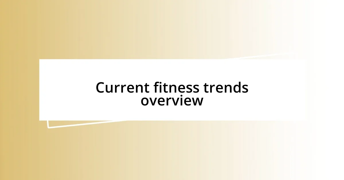 Current fitness trends overview