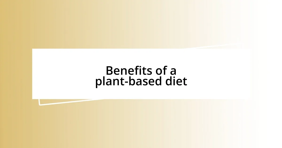 Benefits of a plant-based diet