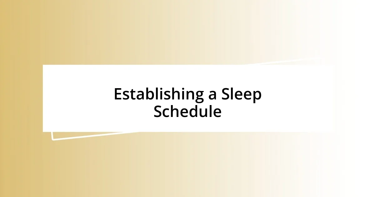 Establishing a Sleep Schedule