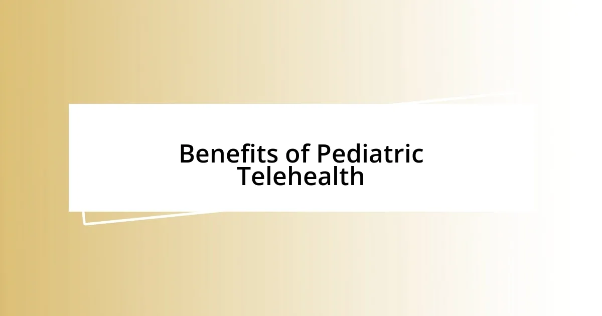 Benefits of Pediatric Telehealth