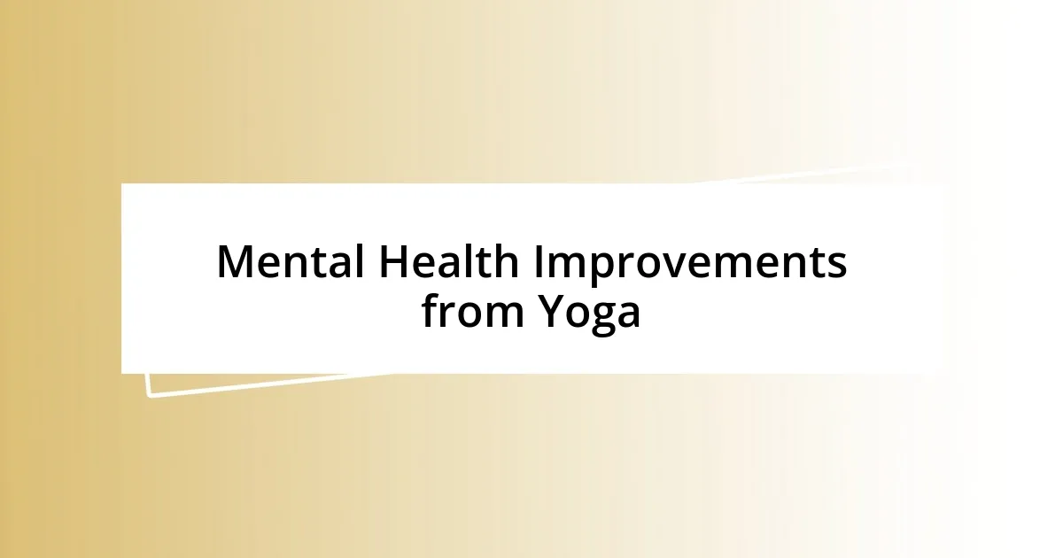 Mental Health Improvements from Yoga