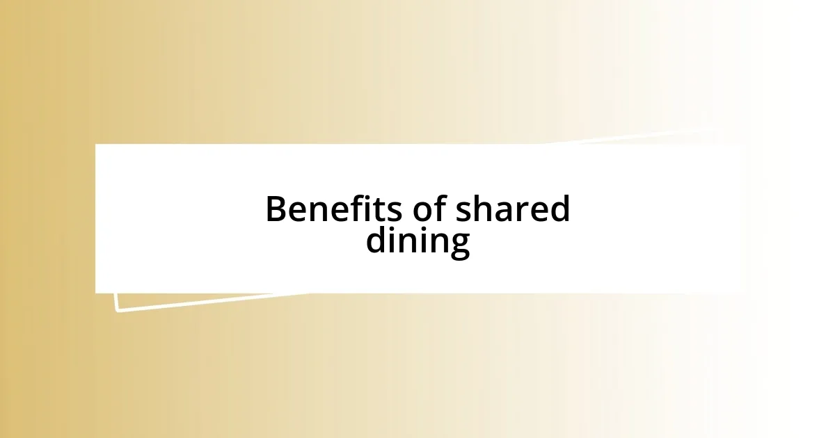 Benefits of shared dining