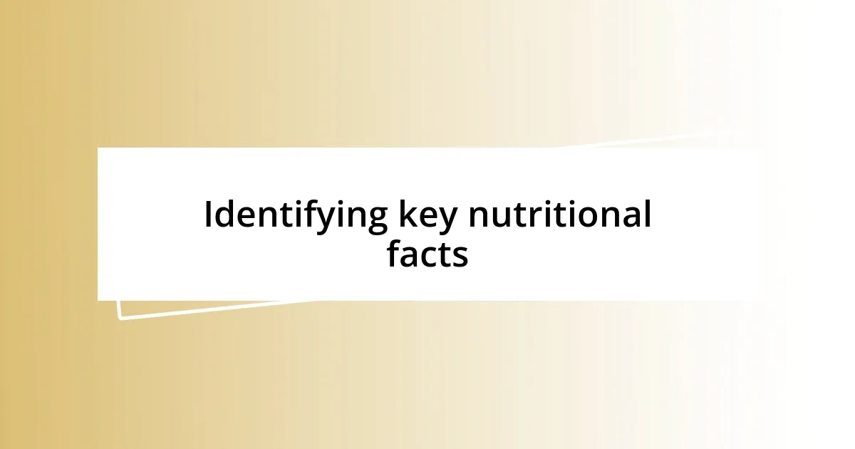 Identifying key nutritional facts