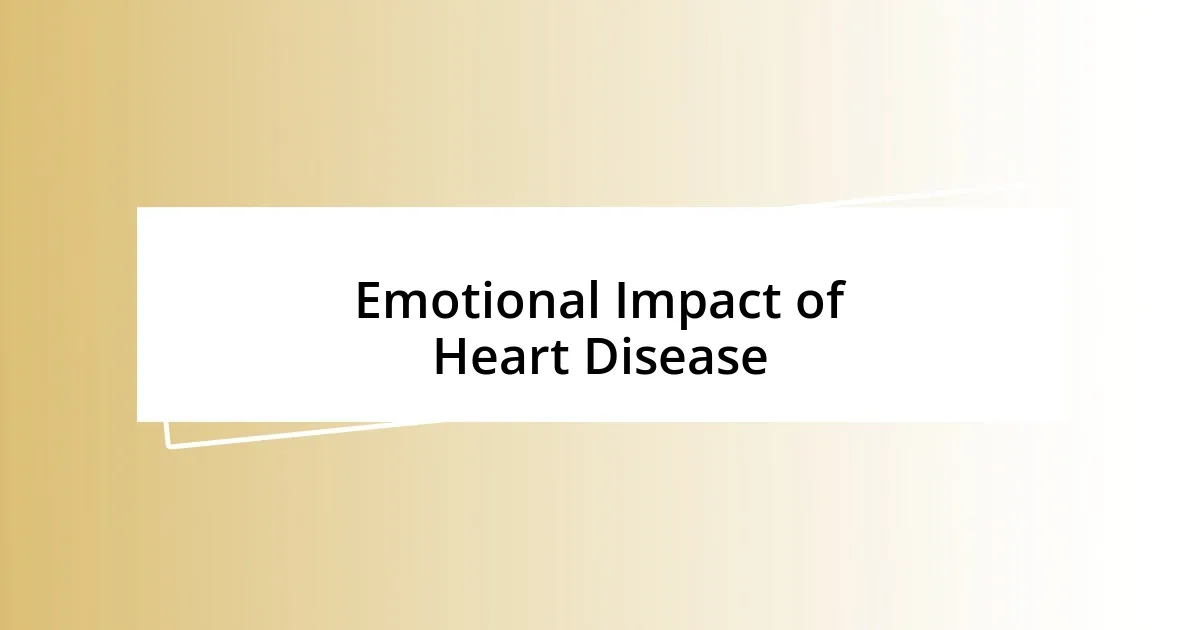 Emotional Impact of Heart Disease