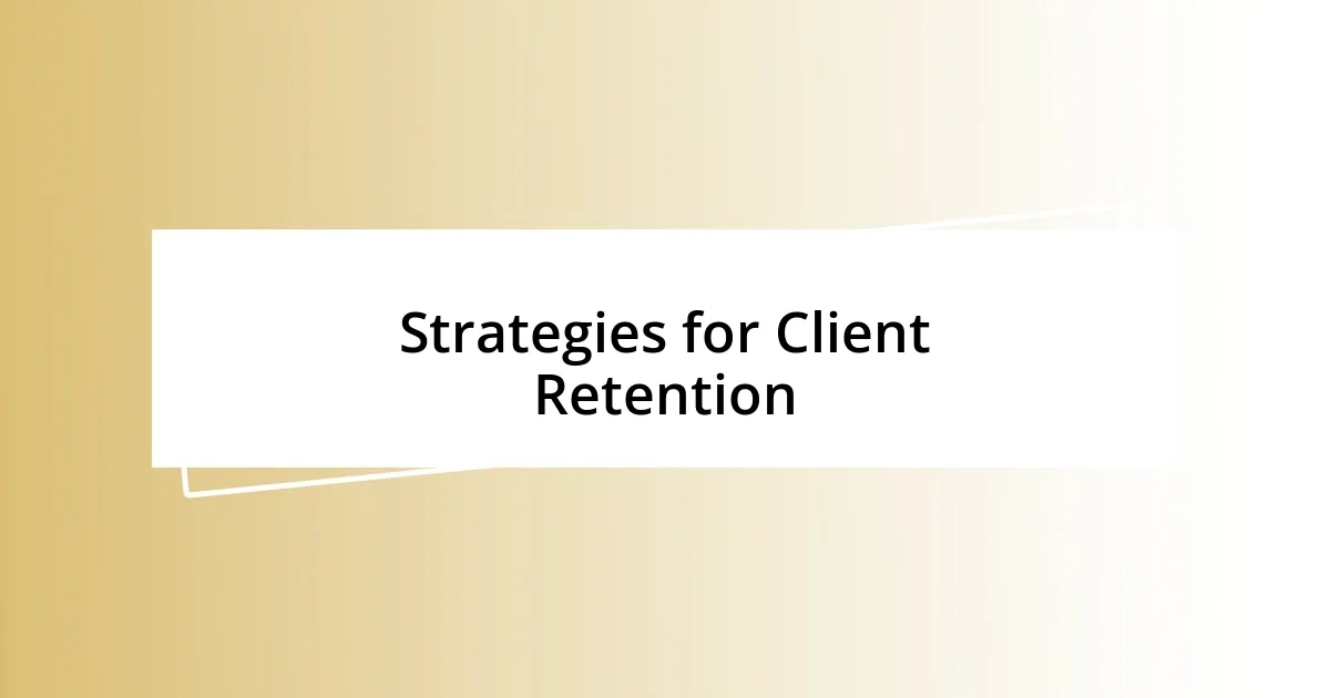 Strategies for Client Retention