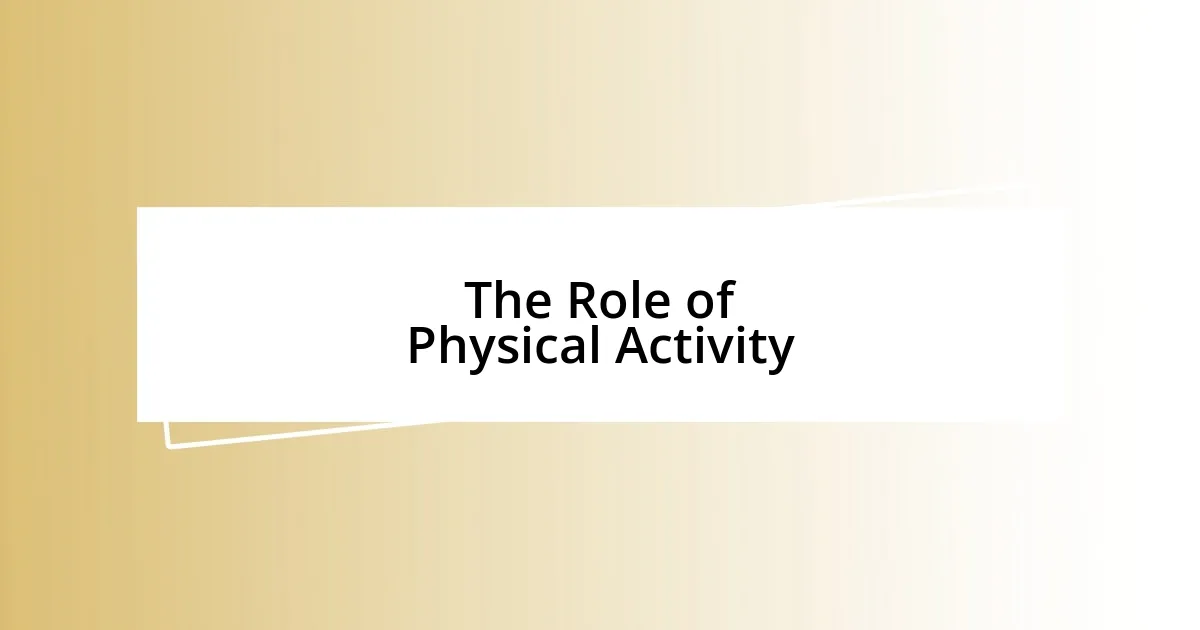 The Role of Physical Activity