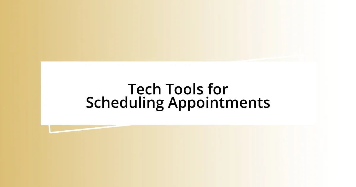 Tech Tools for Scheduling Appointments