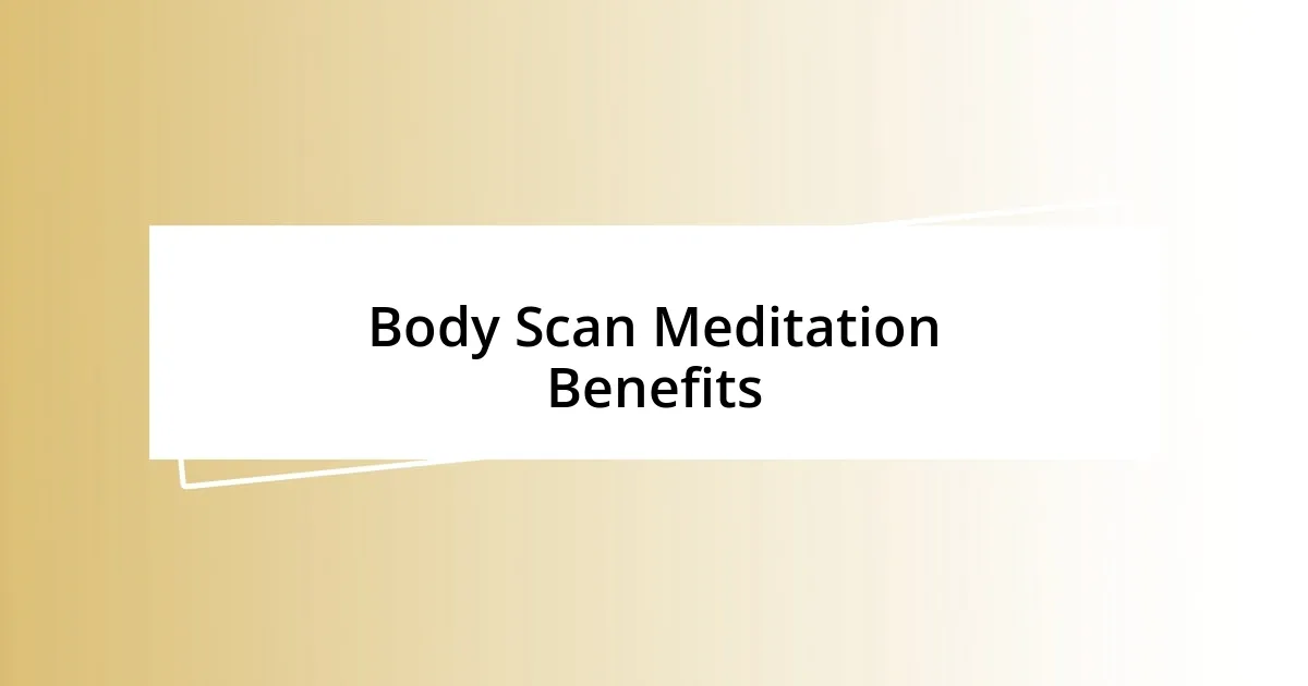 Body Scan Meditation Benefits